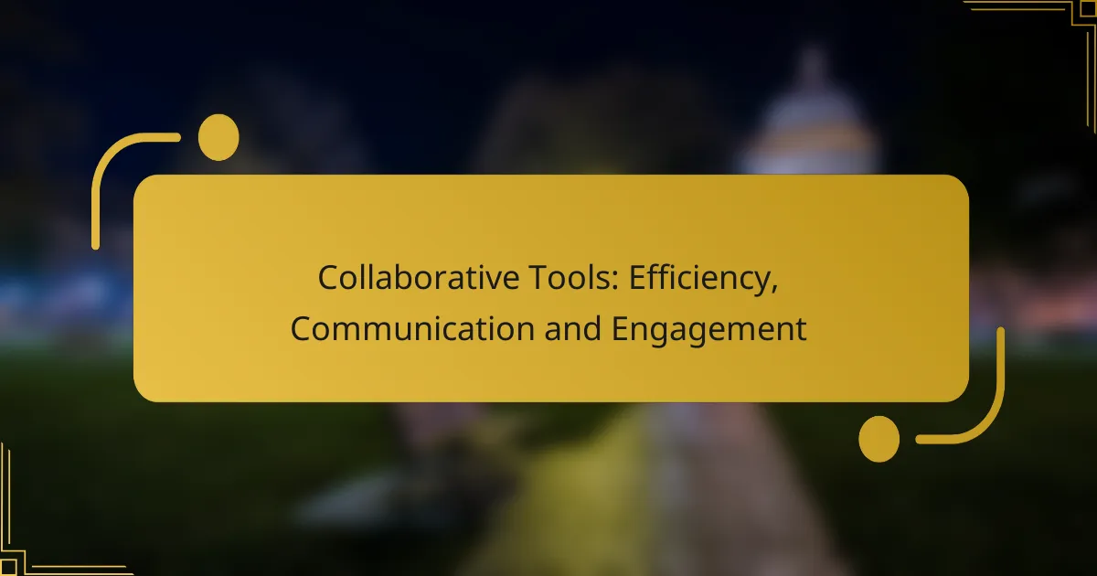 Collaborative Tools: Efficiency, Communication and Engagement