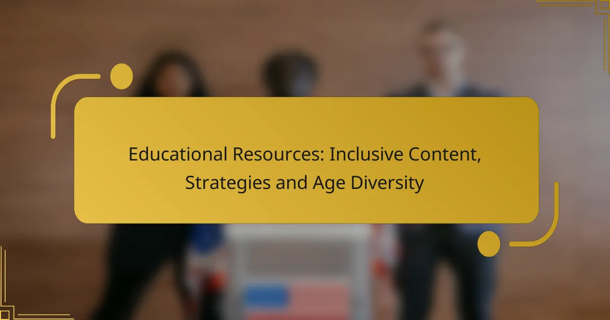 Educational Resources: Inclusive Content, Strategies and Age Diversity