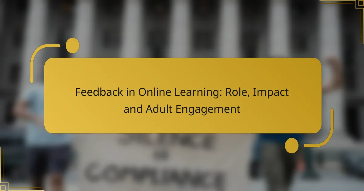 Feedback in Online Learning: Role, Impact and Adult Engagement