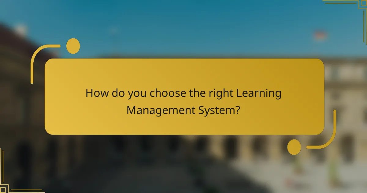 How do you choose the right Learning Management System?