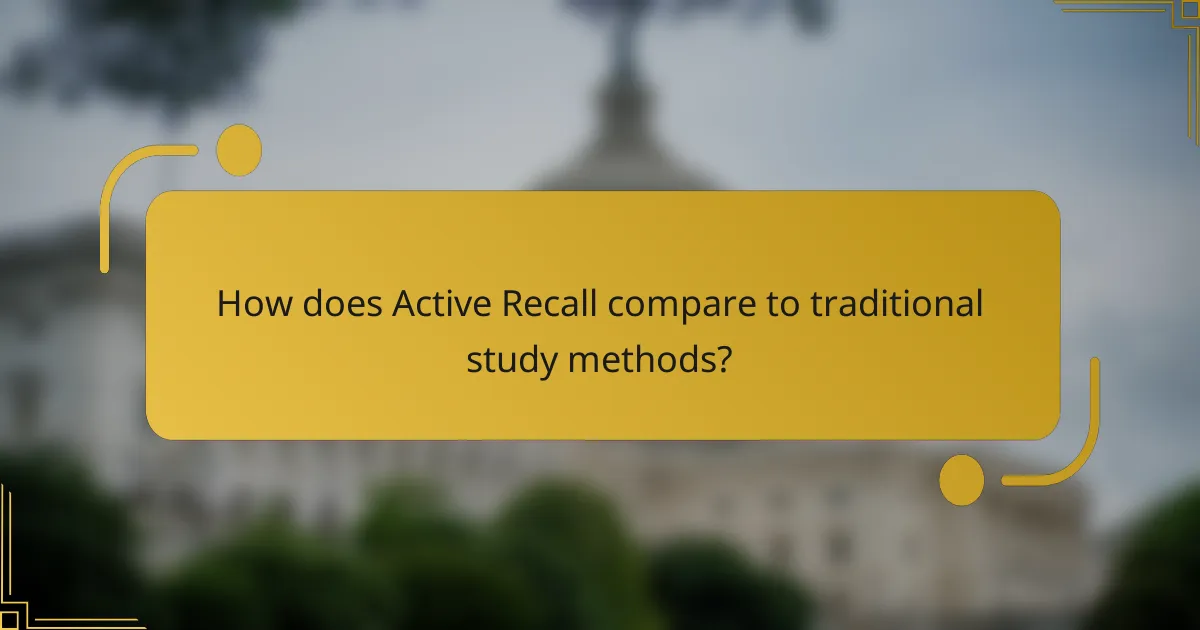 How does Active Recall compare to traditional study methods?