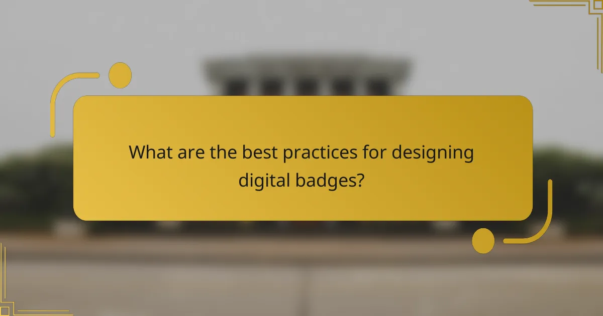 What are the best practices for designing digital badges?