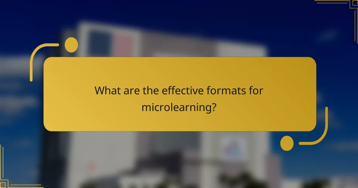 What are the effective formats for microlearning?